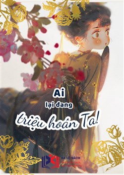 Ai Lại Đang Triệu Hoán Ta (Dịch)