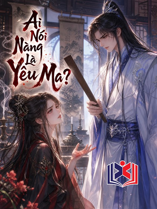 Ai Nói Nàng Là Yêu Ma