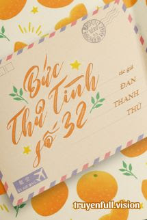 Bức Thư Tình Số 32 - Đan Thanh Thủ
