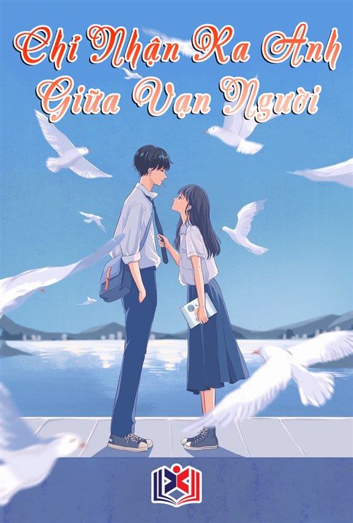 Chỉ Nhận Ra Anh Giữa Vạn Người