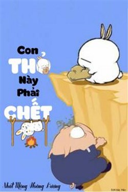 Con Thỏ Này Phải Chết (Vô Địch Thôn Phệ)