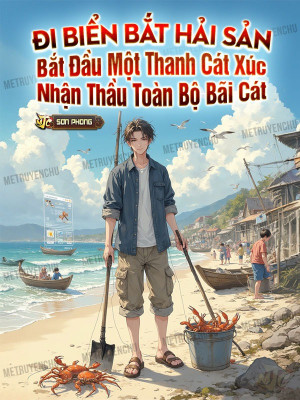 Đi Biển Bắt Hải Sản: Bắt Đầu Một Thanh Cát Xúc Nhận Thầu Toàn Bộ Bãi Cát