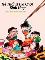 Hệ Thống Trò Chơi Sinh Hoạt (Dịch)