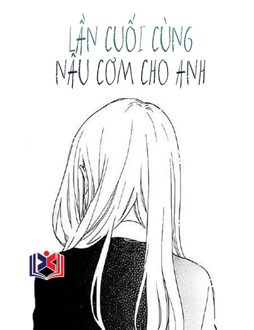 Lần Cuối Cùng Nấu Cơm Cho Anh