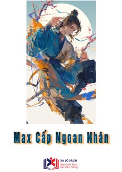 Max Cấp Ngoan Nhân (Dịch)