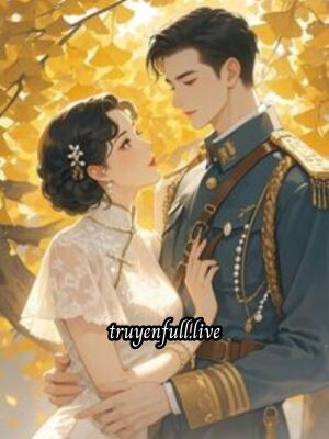 Thập Niên 80: Sĩ Quan Quân Đội Đẹp Trai Lại Quá Mê Vợ Rồi!