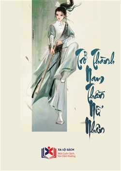 Trở Thành Nam Thần Nữ Nhân (Dịch)