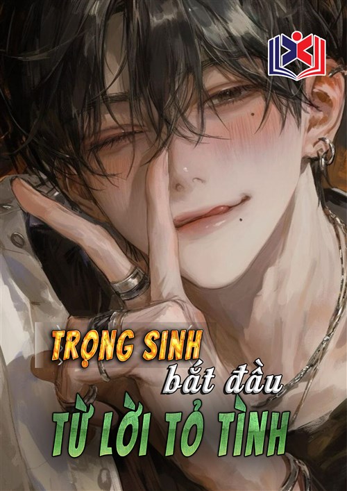 Trọng Sinh: Bắt Đầu Từ Lời Tỏ Tình
