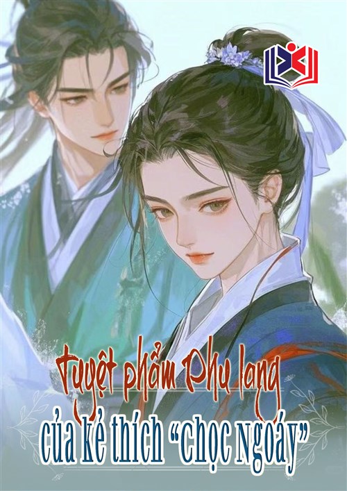 Tuyệt Phẩm Phu Lang Của Kẻ Thích Chọc Ngoáy